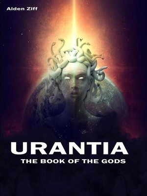 cover image of Urantia the book of the gods